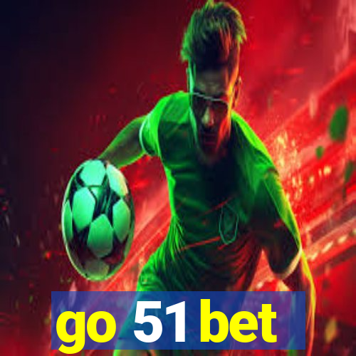 go 51 bet